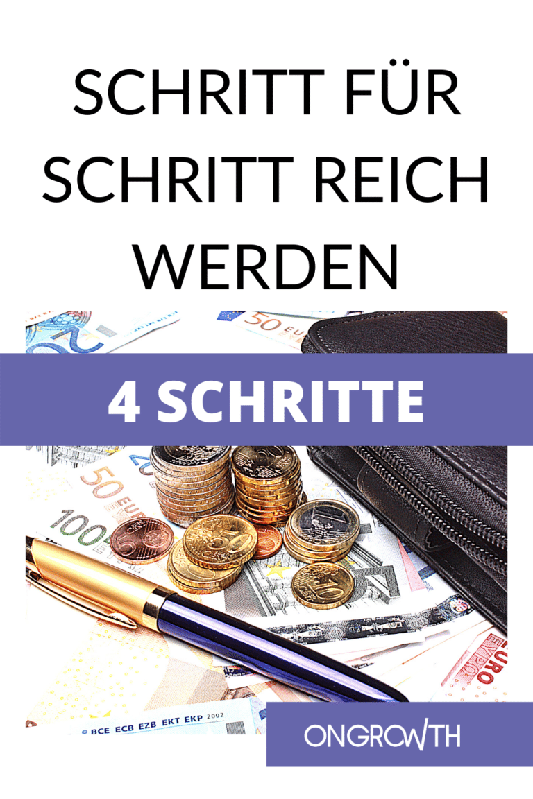 Reich werden 4 einfache Schritte zum Reichtum OnGrowth
